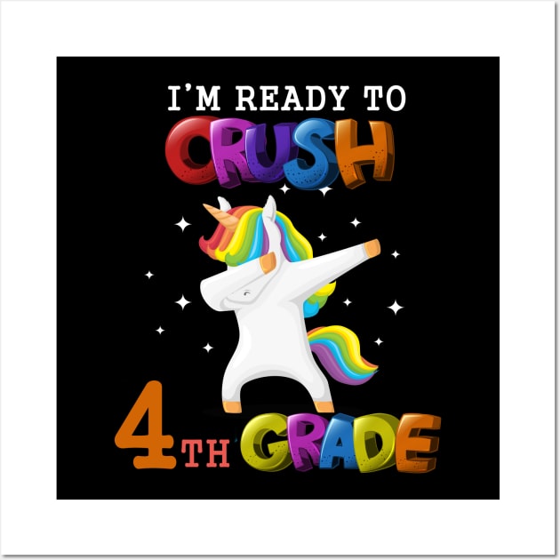 I'm ready To Crush 4th Grade Unicorn Back To School T-Shirt Wall Art by Trendy_Designs